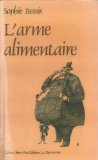 L'arme alimentaire [édition 1981 : donation Louis Malassis]