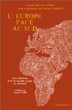 L'Europe face au Sud : les relations avec le monde arabe et africain