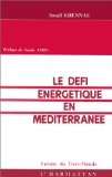 Le défi énergétique en Méditerranée