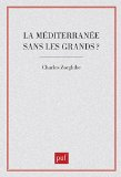 La Méditerranée sans les Grands ?