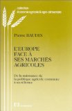 L'Europe face à ses marchés agricoles : de la naissance de la politique agricole commune à la réforme