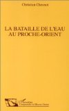 La bataille de l'eau au Proche Orient