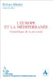 L'Europe et la Méditerranée : géopolitique de la proximité