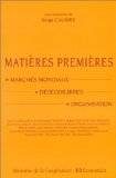 Matières premières : marchés mondiaux, déséquilibres, organisation