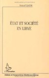 Etat et société en Libye : islam, politique et modernité