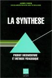 La synthèse : produit documentaire et méthode pédagogique