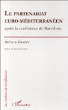 Le partenariat euro-méditerranéen après la conférence de Barcelone