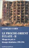 Le Proche-Orient éclaté - II