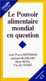 Le pouvoir alimentaire mondial en question