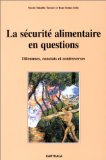 La sécurité alimentaire en questions : dilemmes, constats et controverses