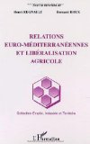 Relations euro-méditerranéennes et libéralisation agricole