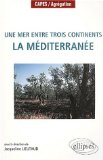 Une mer entre trois continents : la Méditerranée