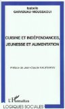 Cuisine et indépendances, jeunesse et alimentation