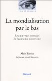 La mondialisation par le bas : les nouveaux nomades de l'économie souterraine