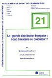 La grande distribution française : bouc émissaire ou prédateur ?