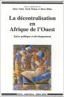 La décentralisation en Afrique de l'Ouest : entre politique et développement