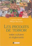 Les produits de terroir : entre cultures et règlements