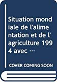 Développement forestier et grands dilemmes : la situation mondiale de l'alimentation et de l'agriculture 1994