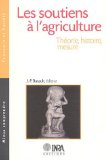 Les soutiens à l'agriculture : théorie, histoire, mesure