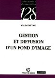 Gestion et diffusion d'un fonds d'image