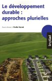 Le développement durable : approches plurielles