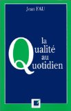 La qualité au quotidien [Donation Louis Malassis]