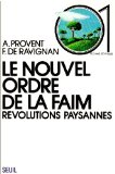 Le nouvel ordre de la faim : révolutions paysannes [Donation Louis Malassis]