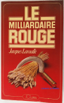 Le milliardaire rouge : Jean-Baptiste Doumeng [Donation Louis Malassis]