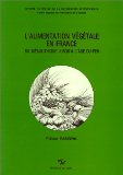 L'alimentation végétale en France : du mésolithique jusqu'à l'âge du fer [Donation Louis Malassis]