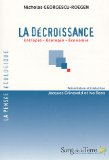 La décroissance : entropie, écologie, économie