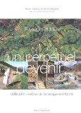 Paysages ruraux, un perpétuel devenir : 1800-2000 histoire de l'aménagement foncier