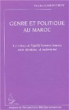 Genre et politique au Maroc : les enjeux de l'égalité hommes femmes entre islamisme et modernisme