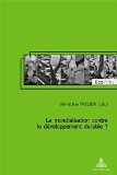 La mondialisation contre le développement durable ?