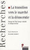 La transition vers le marché et la démocratie : Europe de l'Est, Europe Centrale et Afrique du Sud