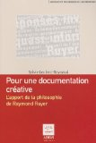 Pour une documentation créative : l'apport de la philosphie de Raymond Ruyer