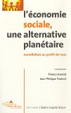 L'économie sociale, une alternative planétaire : mondialiser au profit de tous