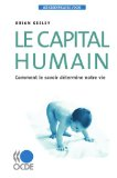 Le capital humain : comment le savoir détermine notre vie