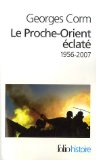 Le Proche-Orient éclaté, 1956-2007