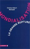 Mondialisation, la grande rupture