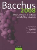 Bacchus 2008 : enjeux, stratégies et pratiques dans la filière vitivinicole