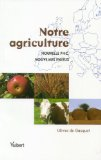 Notre agriculture : nouvelle PAC, nouveaux enjeux