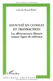 Identité en conflit et transaction : les affrontements libanais comme figure de référence