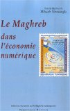 Le Maghreb dans l'économie numérique