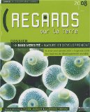 Regards sur la Terre 2008 : biodiversité : nature et développement