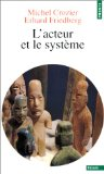 L'acteur et le système : les contraintes de l'action collective