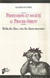 Professions et société au Proche-Orient : déclin des élites, crise des classes moyennes