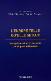 L'Europe telle qu'elle se fait : européanisation et sociétés politiques nationales