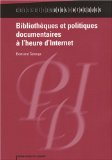 Bibliothèques et politiques documentaires à l'heure d'Internet