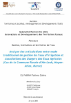 Analyse des articulations entre mode traditionnel de gestion de l'eau d'irrigation et associations des usagers des eaux agricoles