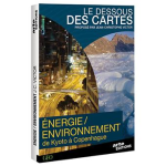 Les dessous des cartes : de Kyoto à Copenhague, énergies et environnement [DVD]